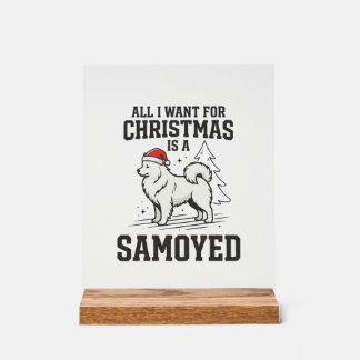 Alles wat ik voor Kerstmis wil Samoyed Hond Acryl Bord