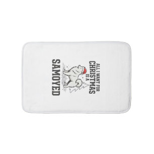 Alles wat ik voor Kerstmis wil Samoyed hond Badmat
