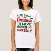 Alles wat ik voor Kerstmis wil T-shirt (Voorkant)