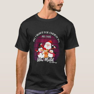 Alles wat ik voor Kerstmis wil zijn meer blaasvorm T-shirt