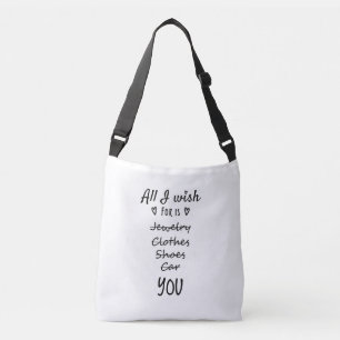 Alles wat ik wens is jou. crossbody tas