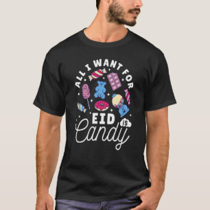 Alles wat ik wil hebben is Snoep moslimKinderen di T-shirt