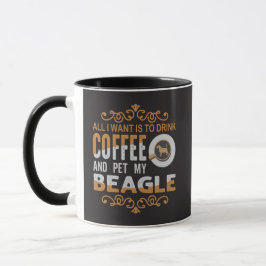 Alles wat ik wil is Koffie En Mijn Beagle Aaien Mok