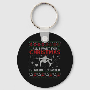 Alles wat ik wil is meer Poeder Ski Liefhebber Ski Sleutelhanger