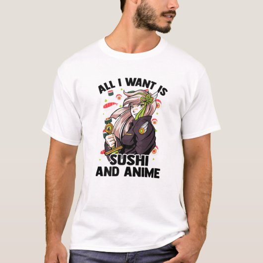 Alles wat ik wil is Sushi en Anime - Kawaii Cute - T-shirt (Voorkant)