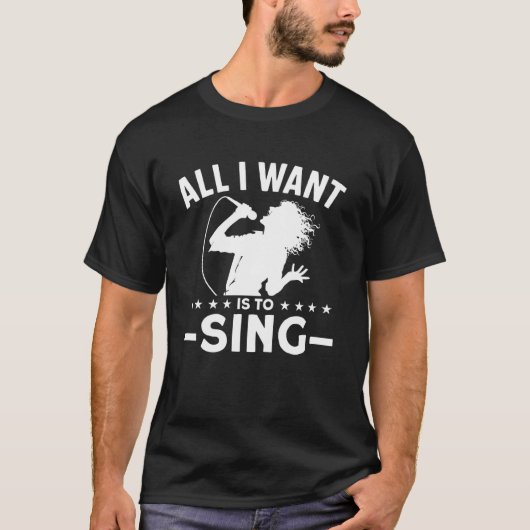 Alles wat ik wil is zingen t-shirt (Voorkant)