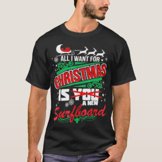 Alles wat ik wil op deze kerst is een nieuw surfbo t-shirt