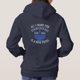Alles wat ik wil voor Hanukkah is een nieuw POTUS- Hoodie