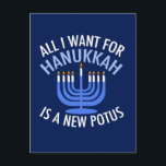 Alles wat ik wil voor Hanukkah is een nieuwe Presi Feestdagenkaart<br><div class="desc">Ik wil alleen maar een nieuwe POTUS. Een nieuw president zou een groot geschenk zijn voor deze joodse persoon. Een cool cadeau tegen Trump judaïsme voor een jood die Donald Trump wil belemmeren. Strijd tegen dit politieke ontwerp voor Chanoeka.</div>