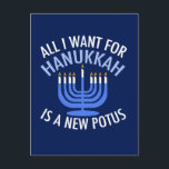 Alles wat ik wil voor Hanukkah is een nieuwe Presi Feestdagenkaart<br><div class="desc">Ik wil alleen maar een nieuwe POTUS. Een nieuw president zou een groot geschenk zijn voor deze joodse persoon. Een cool cadeau tegen Trump judaïsme voor een jood die Donald Trump wil belemmeren. Strijd tegen dit politieke ontwerp voor Chanoeka.</div>