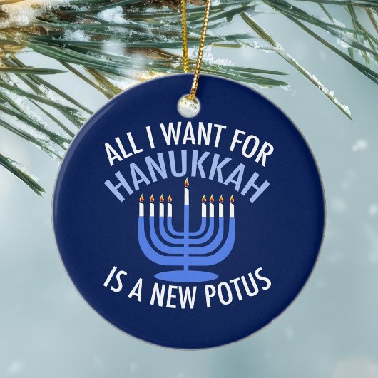 Alles wat ik wil voor Hanukkah is een nieuwe Presi Keramisch Ornament