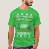 Alles wat ik wil voor kerstcruisegesprek met Ugly  T-shirt (Voorkant)