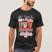 Alles wat ik wil voor kerstgearomatiseerde koffie- t-shirt (Voorkant)