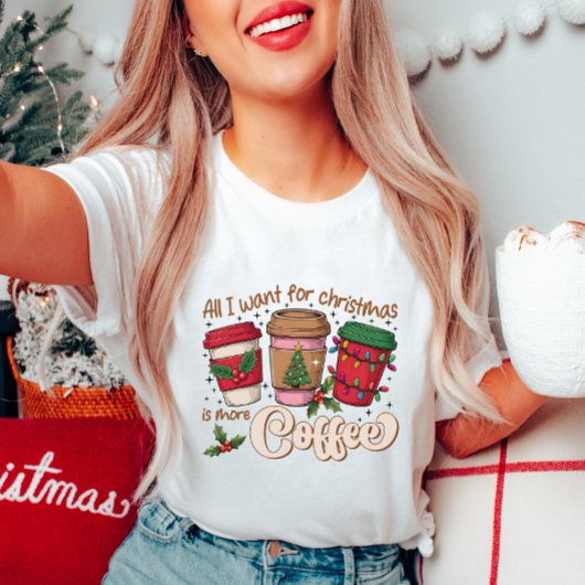 Alles wat ik wil voor kerstkoffie T-shirt