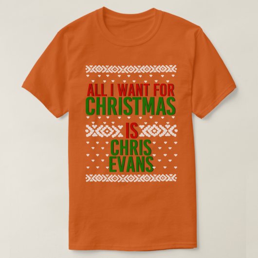 Alles wat ik wil voor Kerstmis Chris Evans T-shirt (Design voorkant)