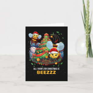 Alles wat ik wil voor Kerstmis is Beezz Honey Bee  Kaart