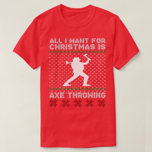 Alles wat ik wil voor kerstmis is bijl die tshirts (Design voorkant)