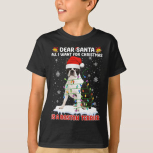 Alles wat ik wil voor Kerstmis is Boston Terrier S T-shirt