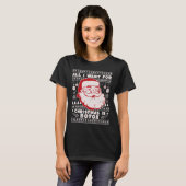 Alles wat ik wil voor Kerstmis is Botox Santa Ugly T-shirt (Voorkant volledig)