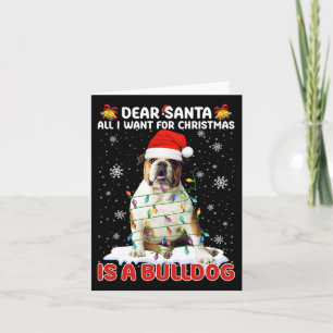Alles wat ik wil voor Kerstmis is Bulldog Santa Ha Kaart