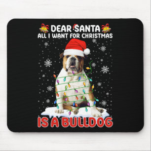 Alles wat ik wil voor Kerstmis is Bulldog Santa Ha Muismat