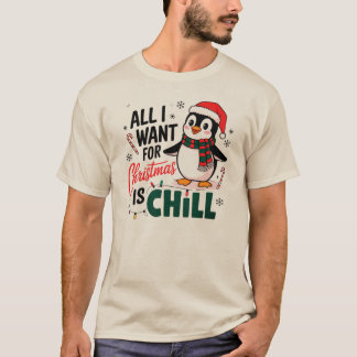 Alles wat ik wil voor Kerstmis is Chill T-shirt