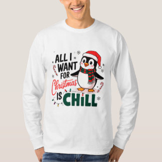 Alles wat ik wil voor Kerstmis is Chill T-shirt