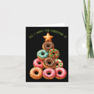 Alles wat ik wil voor Kerstmis is Donuts kerstboom Kaart