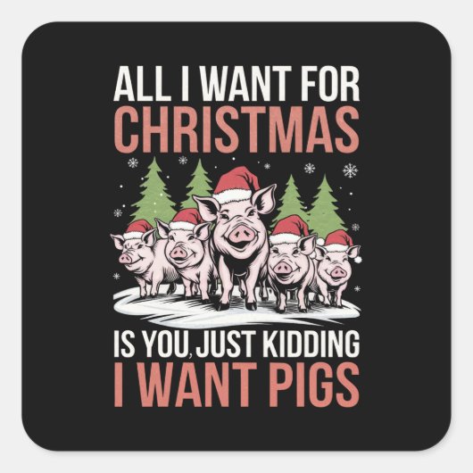 Alles wat ik wil voor Kerstmis is een lelijke trui Vierkante Sticker (Voorkant)