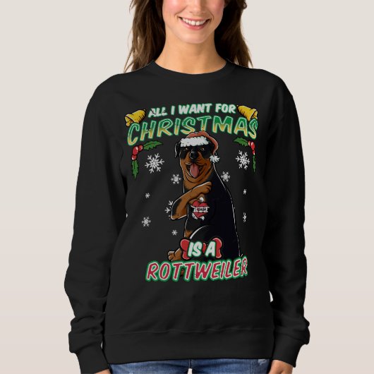 Alles wat ik wil voor Kerstmis is een rottweiler S Trui (Voorkant)