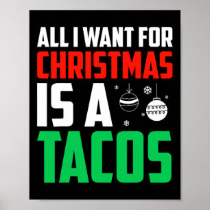 Alles wat ik wil voor Kerstmis is een Tacos Xmas F Poster