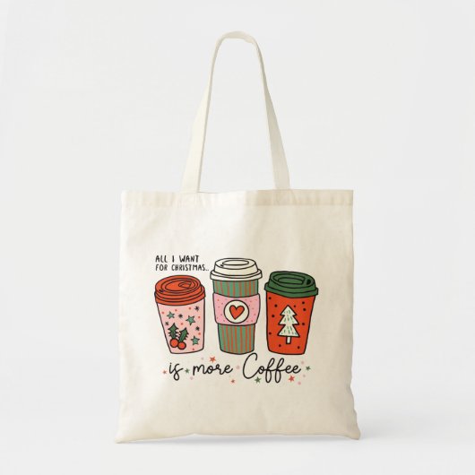 Alles wat ik wil voor Kerstmis is koffie grappig Tote Bag (Voorkant)