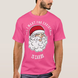 Alles wat ik wil voor Kerstmis is koolhydraten Gra T-shirt