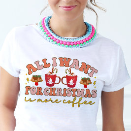 Alles wat ik wil voor Kerstmis is meer koffie Retr Tri-Blend Shirt