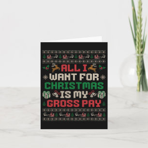 Alles wat ik wil voor Kerstmis is mijn grove loong Kaart