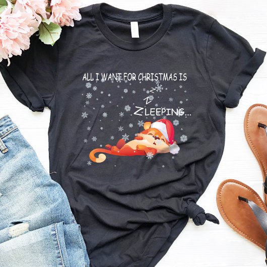 Alles wat ik wil voor Kerstmis is slapen T-shirt