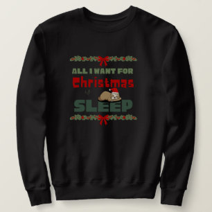 alles wat ik wil voor kerstmis is slapen trui