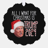 Alles wat ik wil voor Kerstmis is Trump 2024 Custo Ornament Kaart (Voorkant)