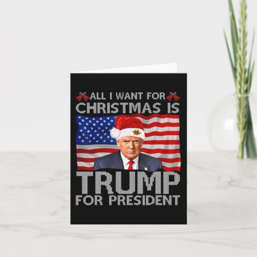 Alles wat ik wil voor Kerstmis is Trump voor Presi Kaart (Voorkant)
