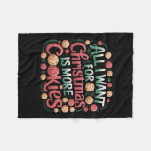 Alles wat ik wil voor Kerstmis koekjes grappig bak Fleece Deken (Voorkant (Horizontaal))