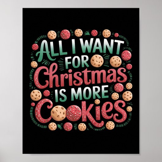Alles wat ik wil voor Kerstmis koekjes grappig bak Poster (Voorkant)