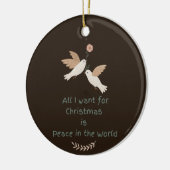 Alles wat ik wil voor kerstvrede in de wereldduive keramisch ornament (Links)