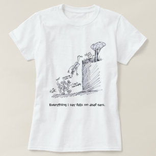 alles wat ik zeg herfsten op dovemansoren T Shirt