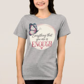 Alles wat je bent is genoeg vlindergrafisch T-shir Tri-Blend Shirt (Voorkant)