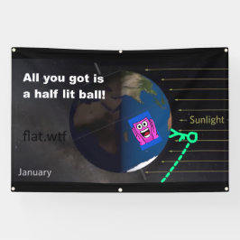 Alles wat je hebt is een half verlichte bal! Banne Spandoek