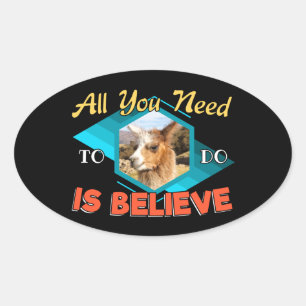 Alles wat je hoeft te doen is geloven - Llama Love Ovale Sticker