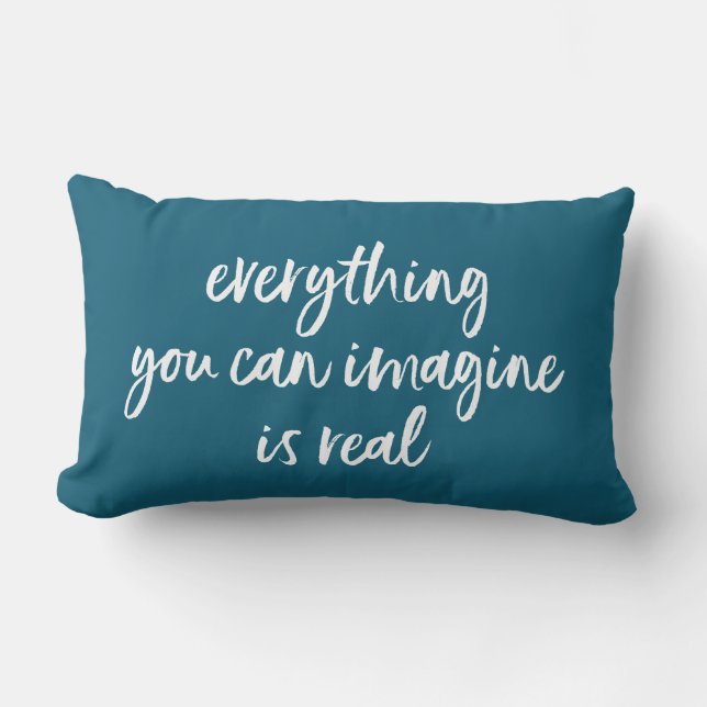 Alles wat je je kunt voorstellen is echt. kussen (Voorkant)