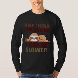 Alles wat je kunt doen, kan ik langzamer citeren t-shirt