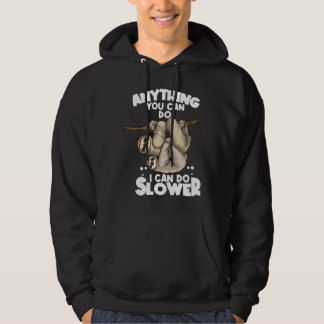 Alles wat je kunt doen kan ik langzamer lui luiaar hoodie