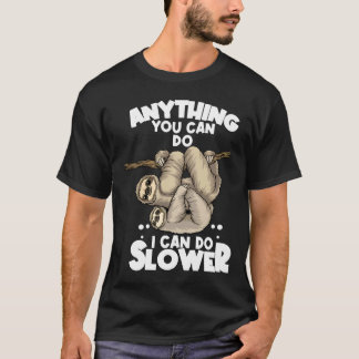Alles wat je kunt doen kan ik langzamer lui luiaar t-shirt